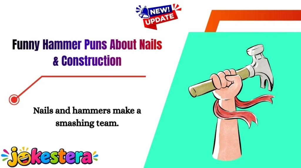 Funny Hammer Puns About Nails & Construction