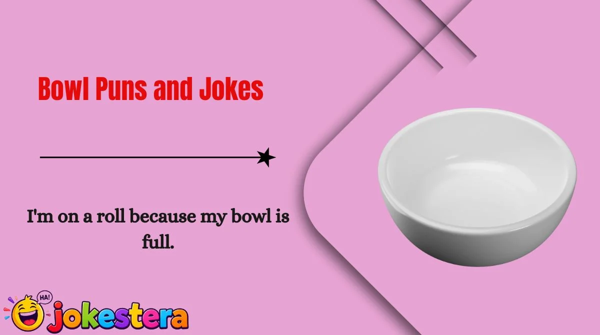 Bowl Puns and Jokes