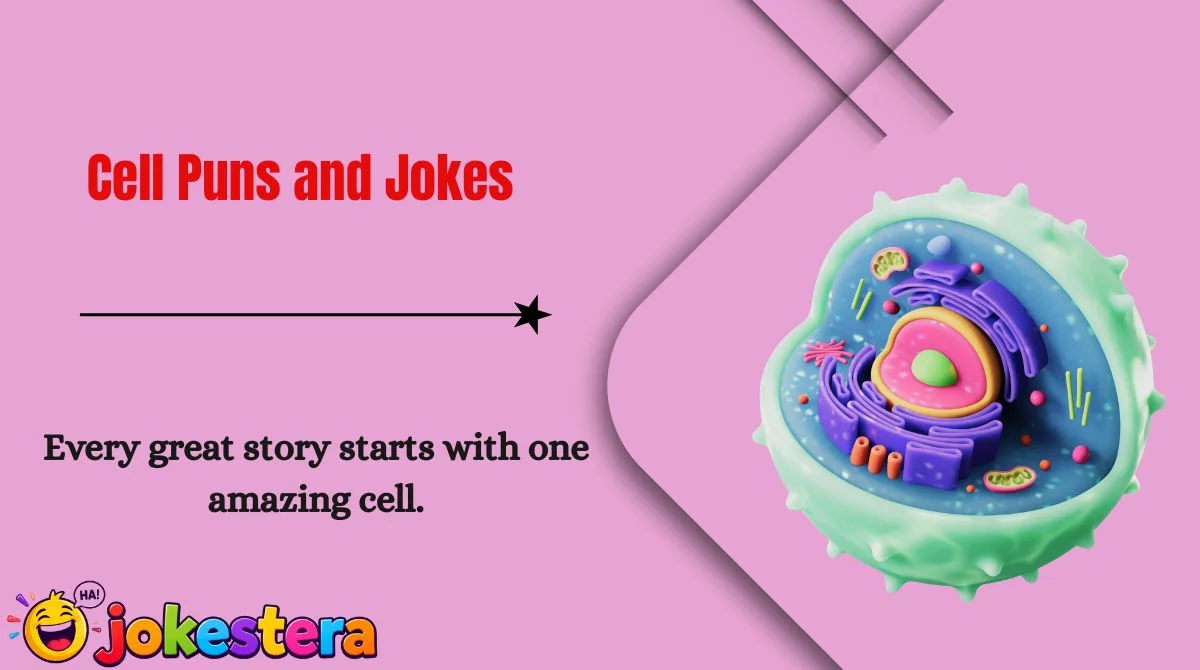 Cell Puns and Jokes