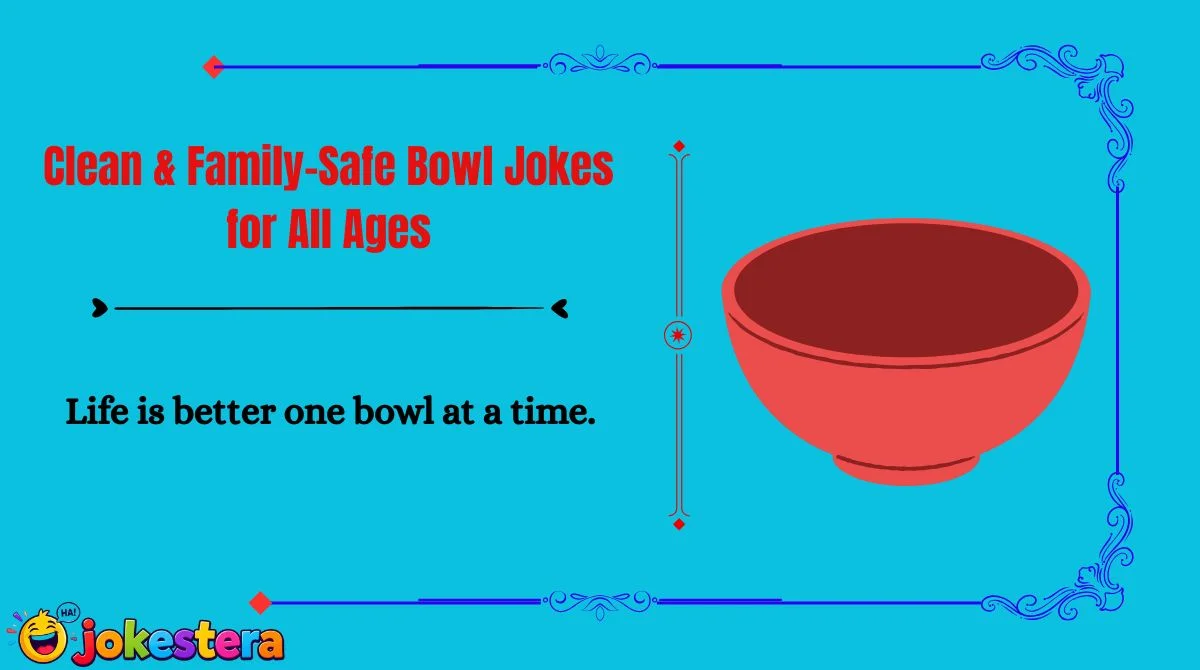 Clean & Family-Safe Bowl Jokes for All Ages