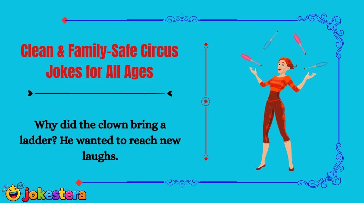 Clean & Family-Safe Circus Jokes for All Ages