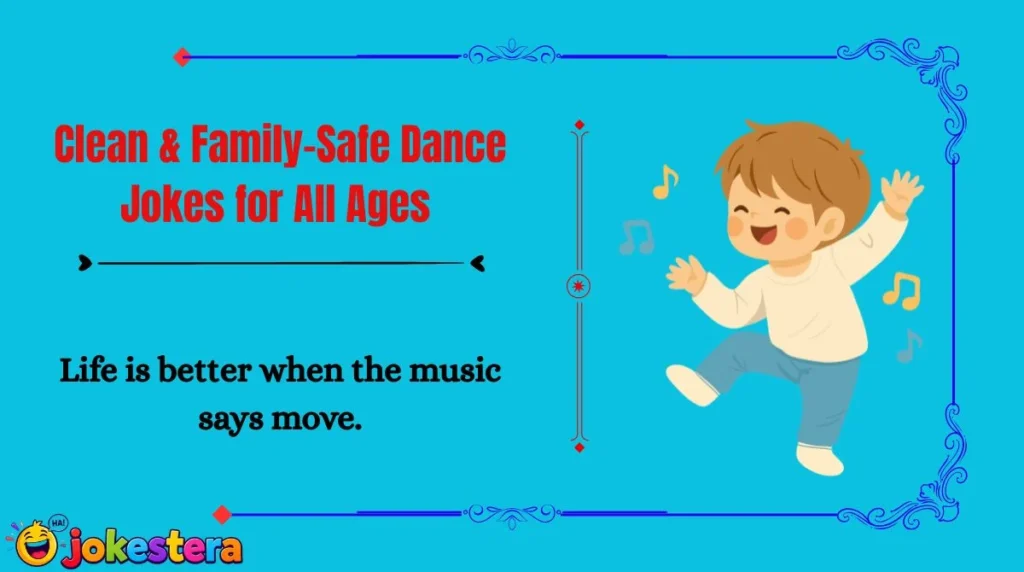 Clean & Family-Safe Dance Jokes for All Ages 