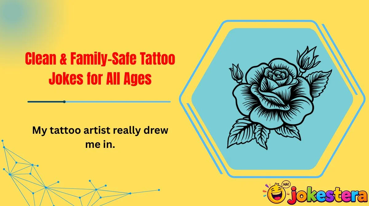 Clean & Family-Safe Tattoo Jokes for All Ages