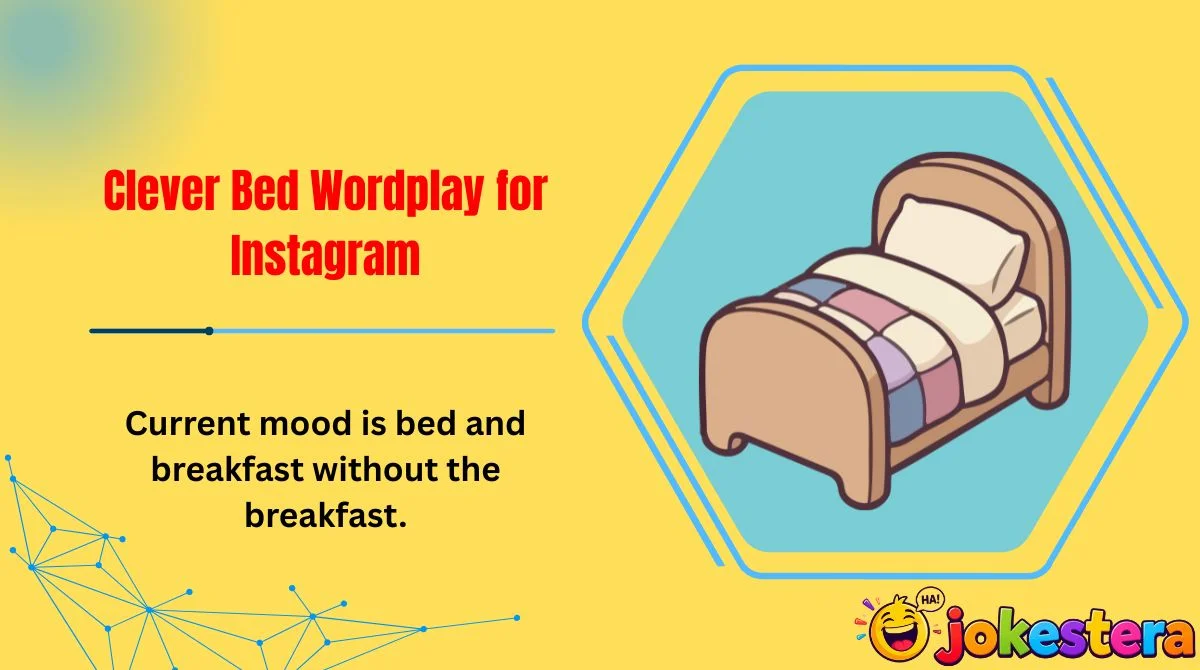 Clever Bed Wordplay for Instagram