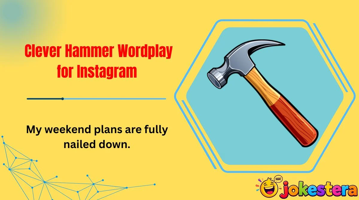 Clever Hammer Wordplay for Instagram 