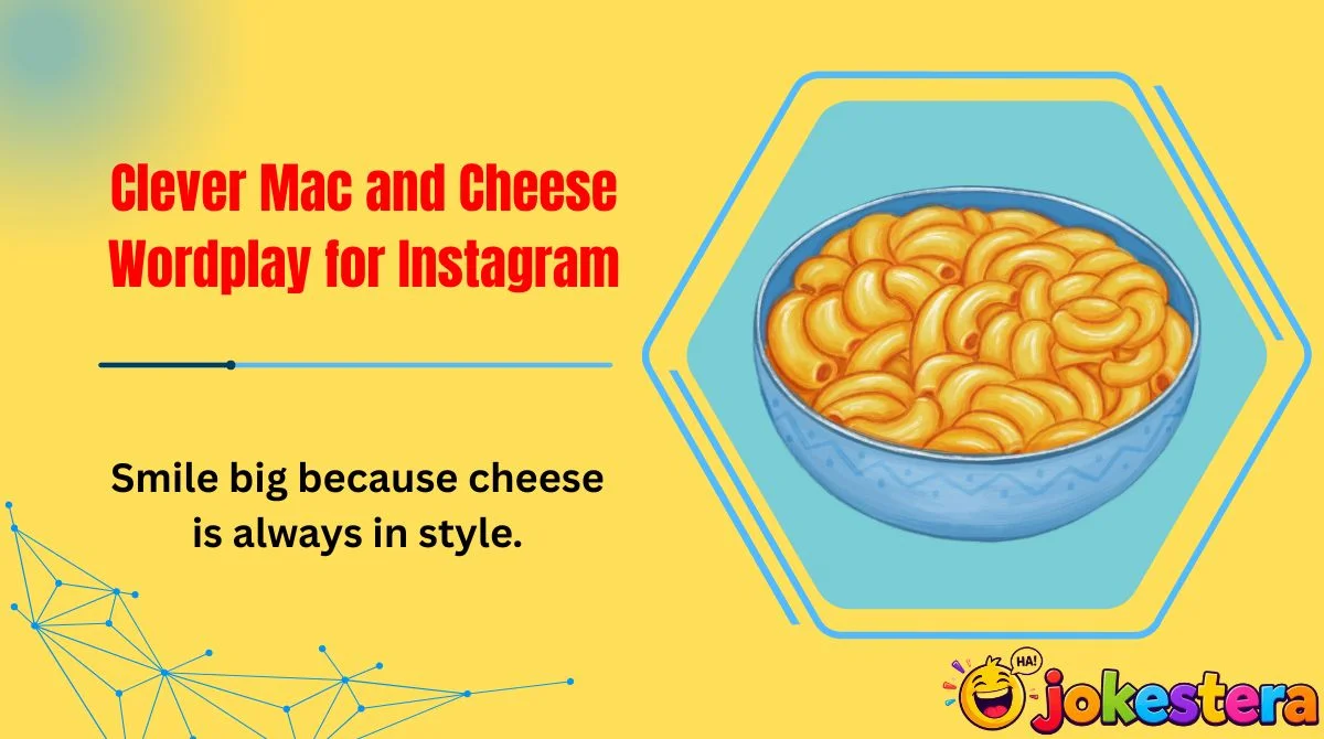 clever-mac-and-cheese-wordplay-for-instagram Clever Mac and Cheese Wordplay for Instagram