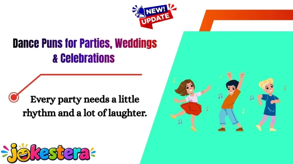 Dance Puns for Parties, Weddings & Celebrations