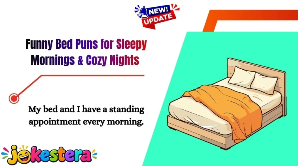 Funny Bed Puns for Sleepy Mornings & Cozy Nights