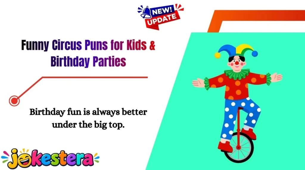 Funny Circus Puns for Kids & Birthday Parties