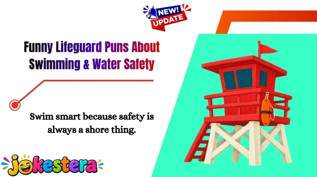 Funny Lifeguard Puns About Swimming & Water Safety