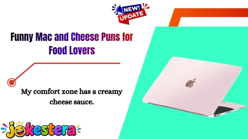 Funny Mac and Cheese Puns for Food Lovers 