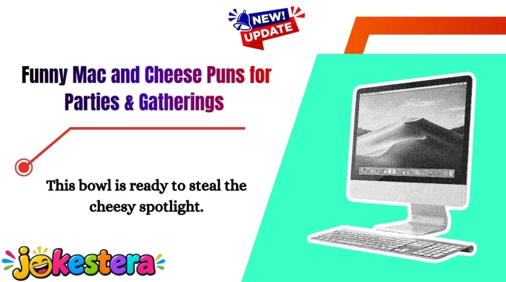 Funny Mac and Cheese Puns for Parties & Gatherings 