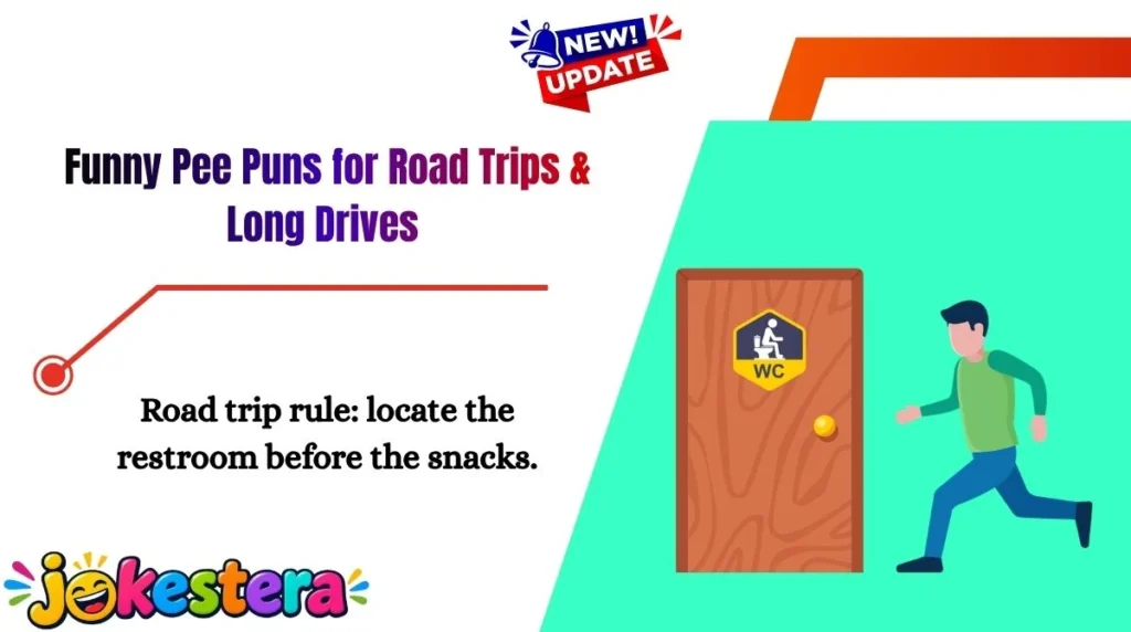Funny Pee Puns for Road Trips & Long Drives 