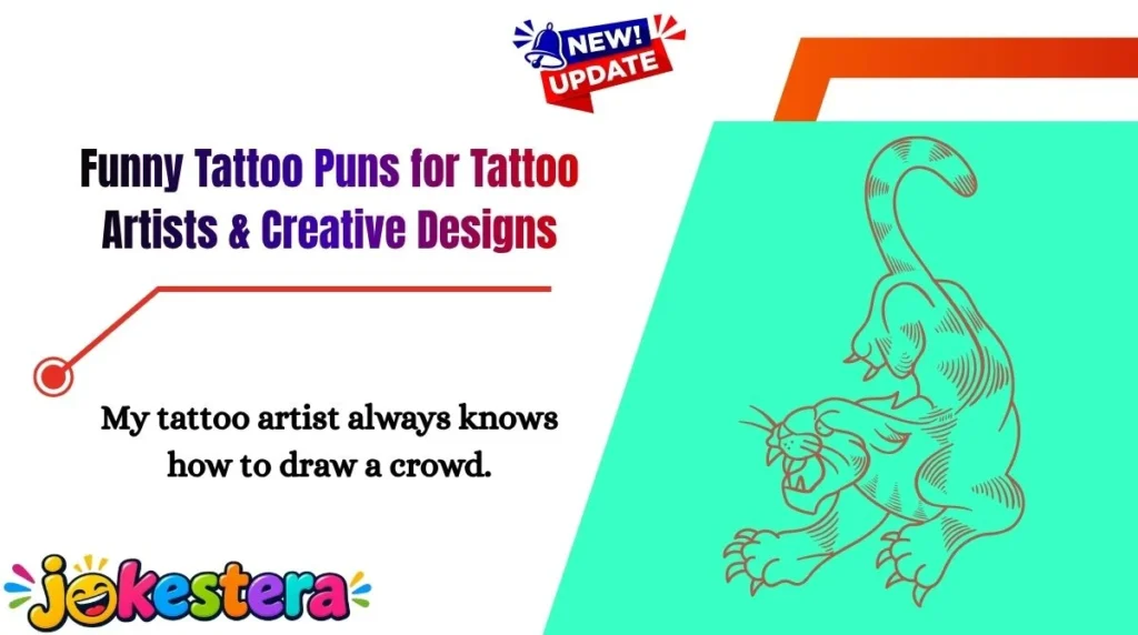 Funny Tattoo Puns for Tattoo Artists & Creative Designs