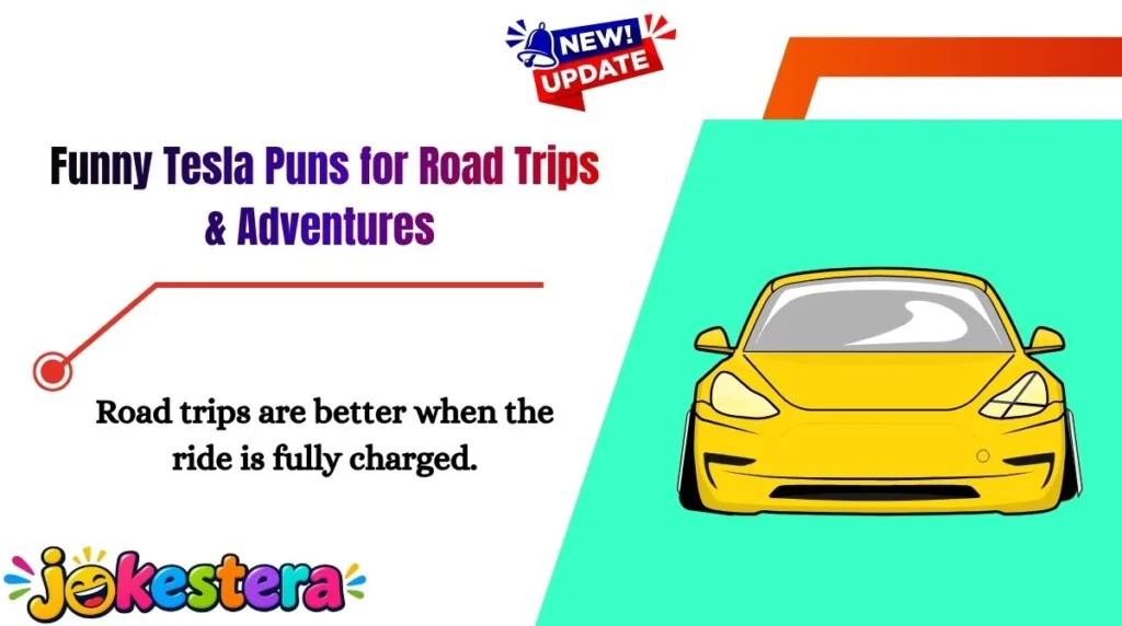 Funny Tesla Puns for Road Trips & Adventures 