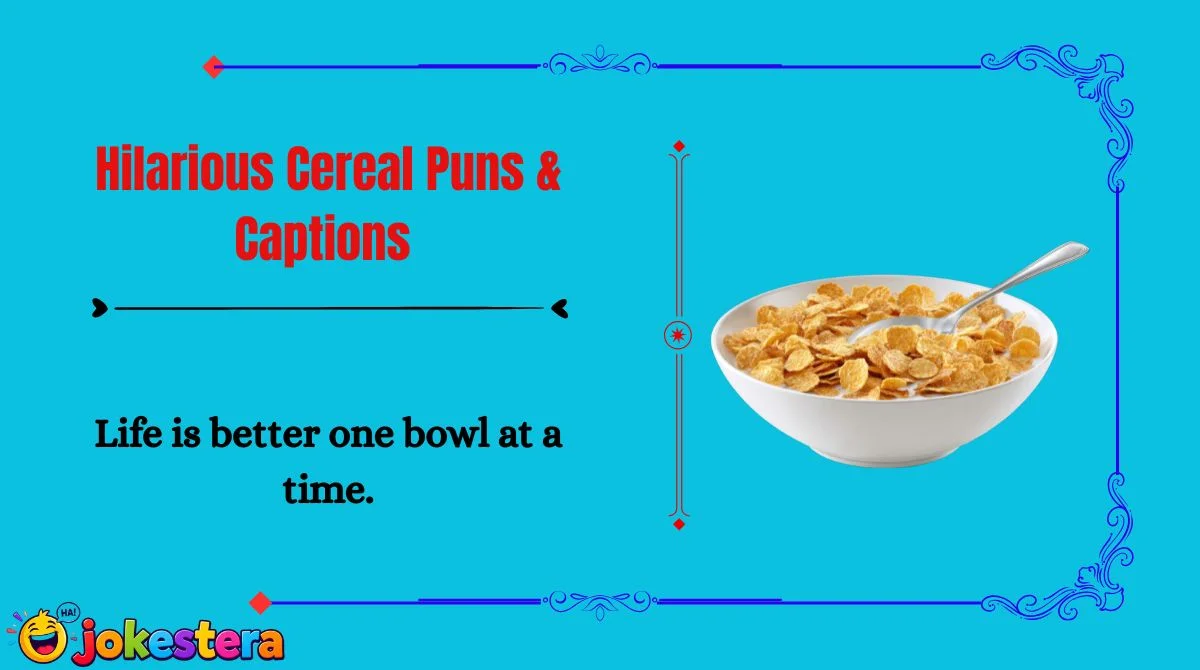 Hilarious Cereal Puns & Captions 