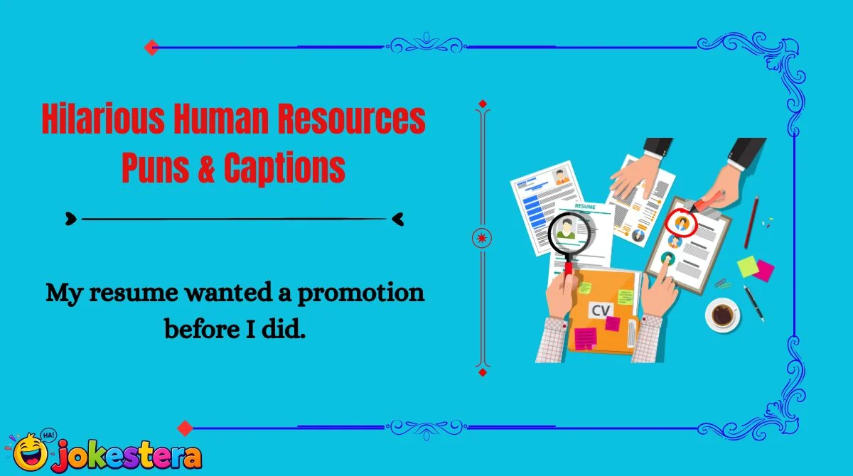 Hilarious Human Resources Puns & Captions