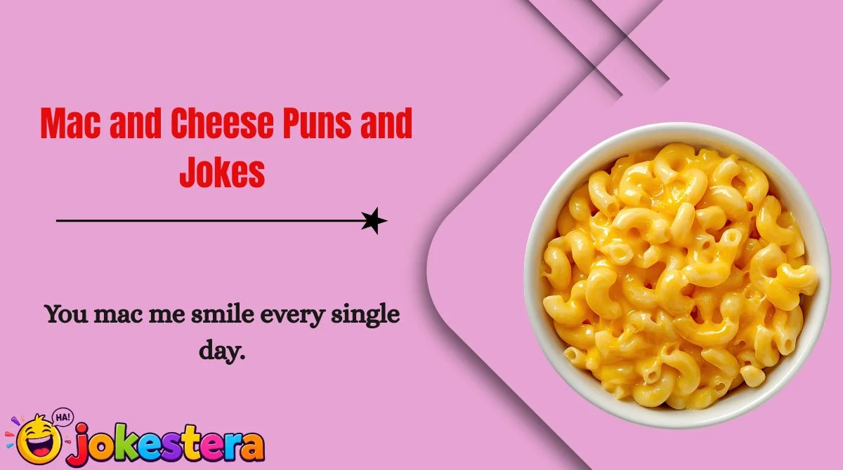 Mac and Cheese Puns and Jokes