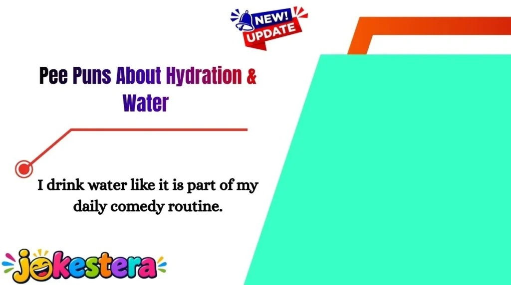 Pee Puns About Hydration & Water 
