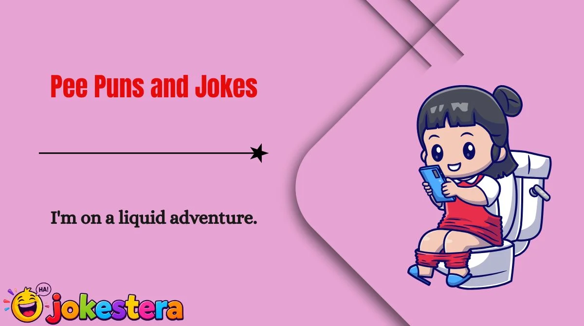 Pee Puns and Jokes