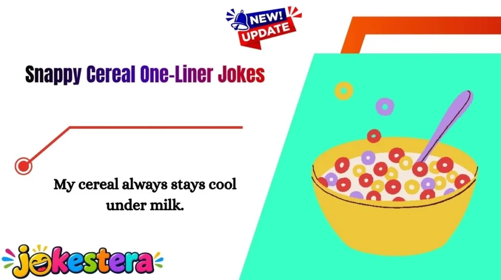Snappy Cereal One-Liner Jokes