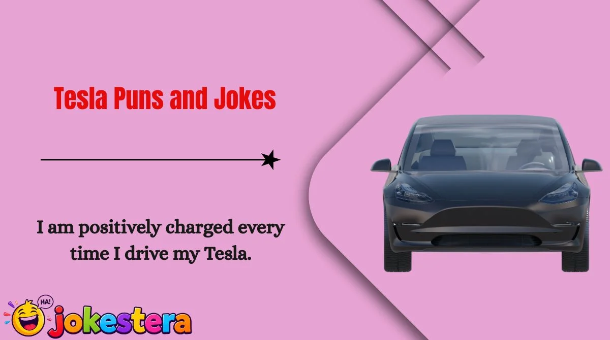Tesla Puns and Jokes