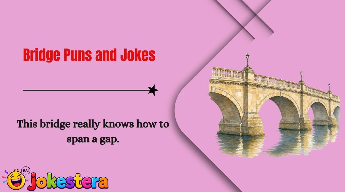 Bridge Puns and Jokes