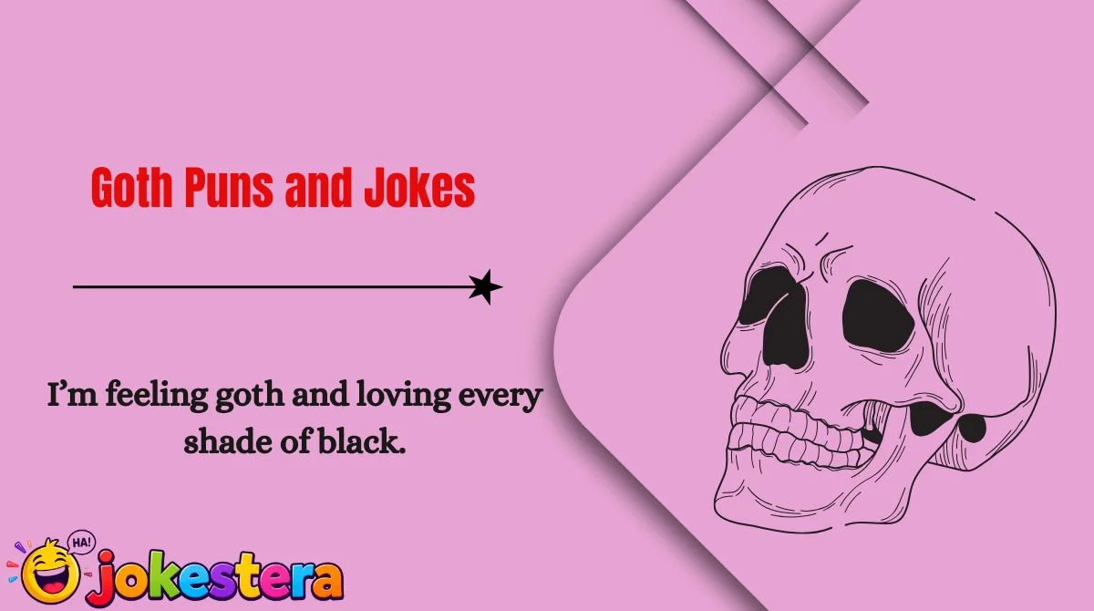 Goth Puns and Jokes