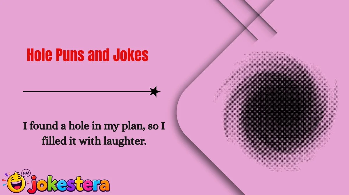 Hole Puns and Jokes