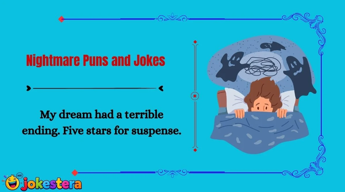 Nightmare Puns and Jokes