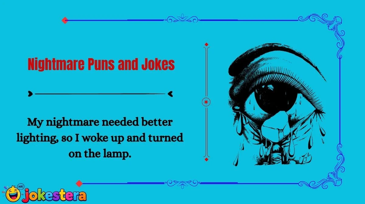 Nightmare Puns and Jokes