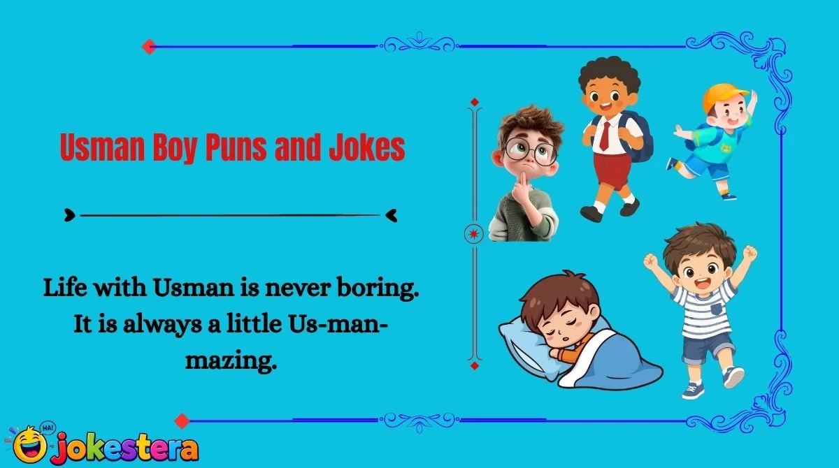 Usman Boy Puns and Jokes