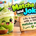Matcha Puns and Jokes